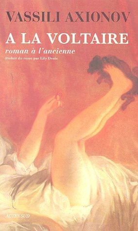 A LA VOLTAIRE, de Vasilij Pavlovič Aksenov | portada del libro