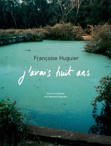 J'AVAIS HUIT ANS, de Françoise Huguier | portada del libro
