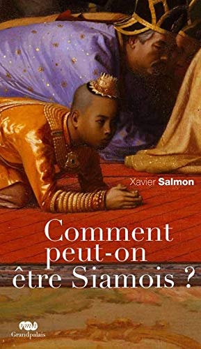 OMMENT PEUT-ON ETRE SIAMOIS ?, de SALMON XAVIER | portada del libro