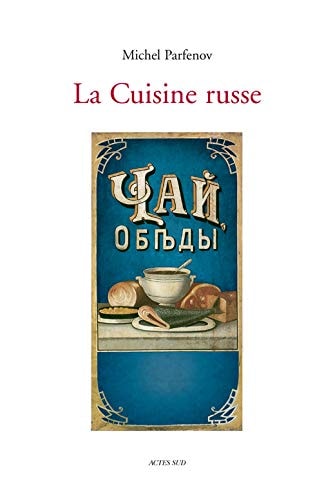LA CUISINE RUSSE, de Michel Parfenov | portada del libro