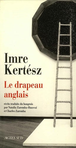 LE DRAPEAU ANGLAIS, de Imre Kertész | portada del libro