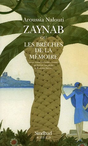ZAYNAB OU LES BRECHES DE LA MEMOIRE, de Aroussia Nalouti | portada del libro
