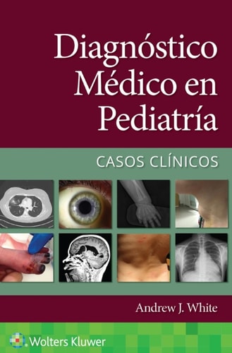DIAGNOSTICO MEDICO EN PEDIATRIA CASOS CLINICOS, de WHITE | portada del libro