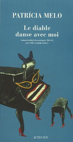 LE DIABLE DANSE AVEC MOI, de Patrícia Melo | portada del libro