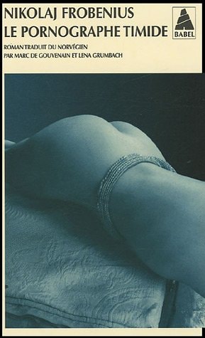 LE PORNOGRAPHE TIMIDE, de Nikolaj Frobenius | portada del libro