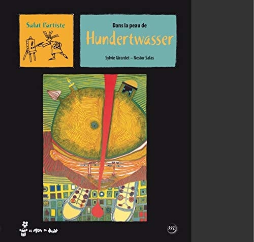 ANS LA PEAU DE HUNDERTWASSER, de Sylvie Girardet | portada del libro