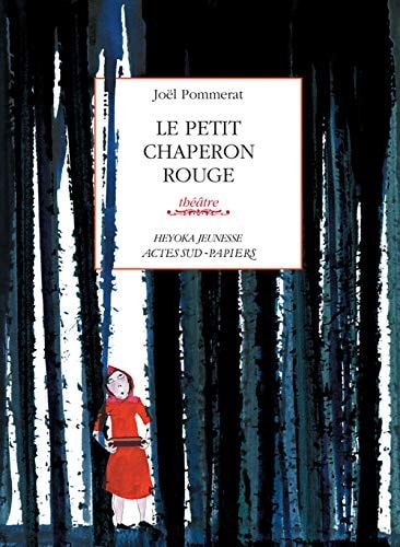 LE PETIT CHAPERON ROUGE, de Joël Pommerat | portada del libro