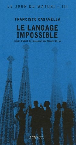 LE LANGAGE IMPOSSIBLE, de Francisco Casavella | portada del libro