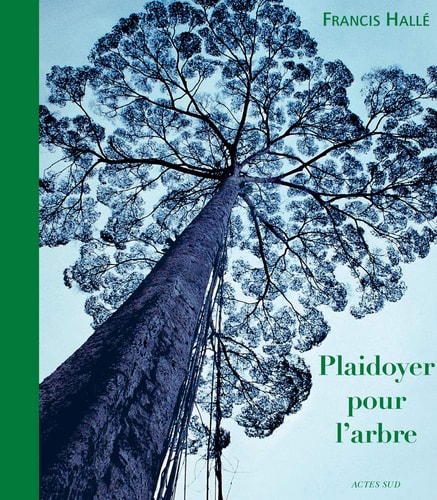 PLAIDOYER POUR LARBRE, de Francis Hallé | portada del libro
