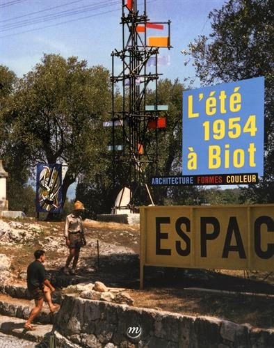 ETE 1954 A BIOT ARCHITECTURE FORMES CO, de Jean-Lucien Bonillo | portada del libro