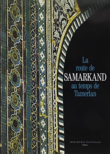 LA ROUTE DE SAMARKAND AU TEMPS DE TAMERLAN, de Ruy González de Clavijo | portada del libro