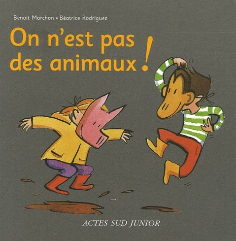 ON N'EST PAS DES ANIMAUX !, de Benoît Marchon | portada del libro