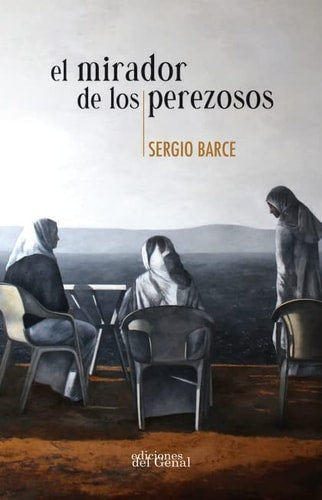 MIRADOR DE LOS PEREZOSOS, de SERGIO BARCE#SERGIO BARCE | portada del libro