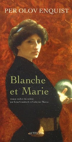 BLANCHE ET MARIE, de Per Olov Enquist | portada del libro