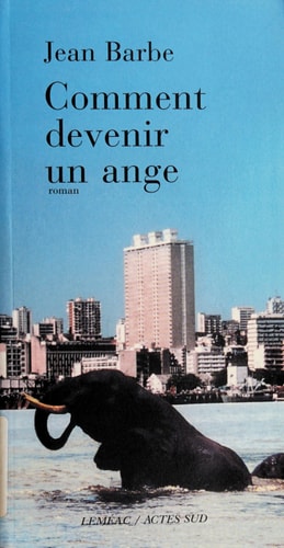COMMENT DEVENIR UN ANGE, de Barbe | portada del libro