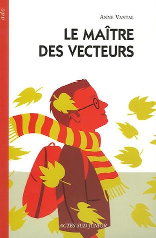 LE MAITRE DES VECTEURS, de Anne Vantal | portada del libro