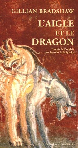 L'AIGLE ET LE DRAGON, de Gillian Bradshaw | portada del libro