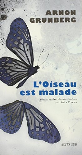 LOISEAU EST MALADE, de Arnon Grunberg | portada del libro