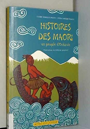 HISTOIRES DES MAORI, UN PEUPLE D'OCEANIE, de Claire Merleau-Ponty | portada del libro