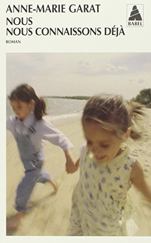 NOUS NOUS CONNAISSONS DEJA, de Anne-Marie Garat | portada del libro