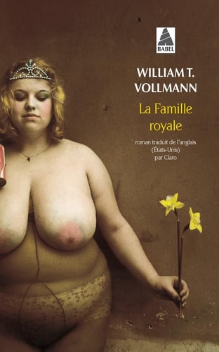 LA FAMILLE ROYALE, de William T. Vollmann | portada del libro