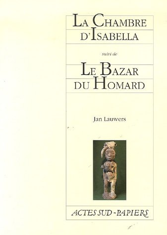 LA CHAMBRE D'ISABELLA SUIVI DE LE BAZAR DU HOMARD, de Jan Lauwers | portada del libro