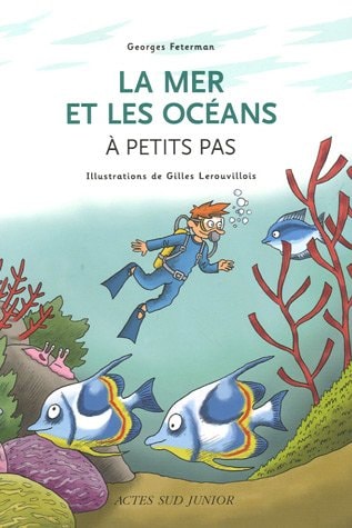 LA MER ET LES OCEANS A PETITS PAS, de Georges Feterman | portada del libro