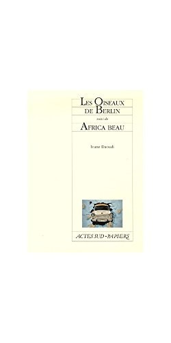 LES OISEAUX DE BERLIN SUIVI DE AFRICA BEAU, de Daoudi | portada del libro