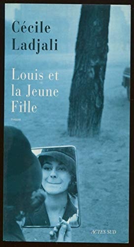 LOUIS ET LA JEUNE FILLE, de Cécile Ladjali | portada del libro