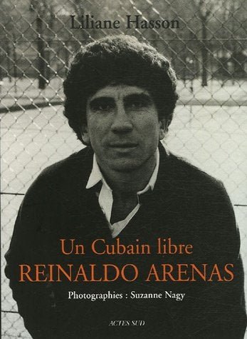 UN CUBAIN LIBRE, REINALDO ARENAS, de Hasson | portada del libro
