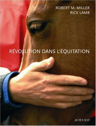 REVOLUTION DANS L'EQUITATION, de Robert M. Miller | portada del libro