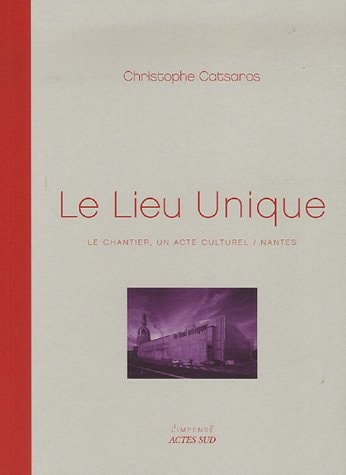 LE LIEU UNIQUE, de Christophe Catsaros | portada del libro