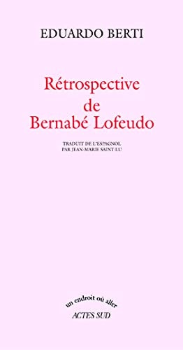 RETROSPECTIVE DE BERNABE LOFEUDO, de Eduardo Berti | portada del libro