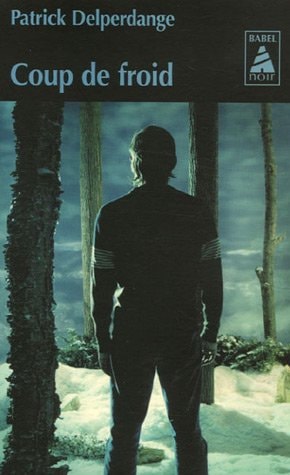 COUP DE FROID, de Patrick Delperdange | portada del libro