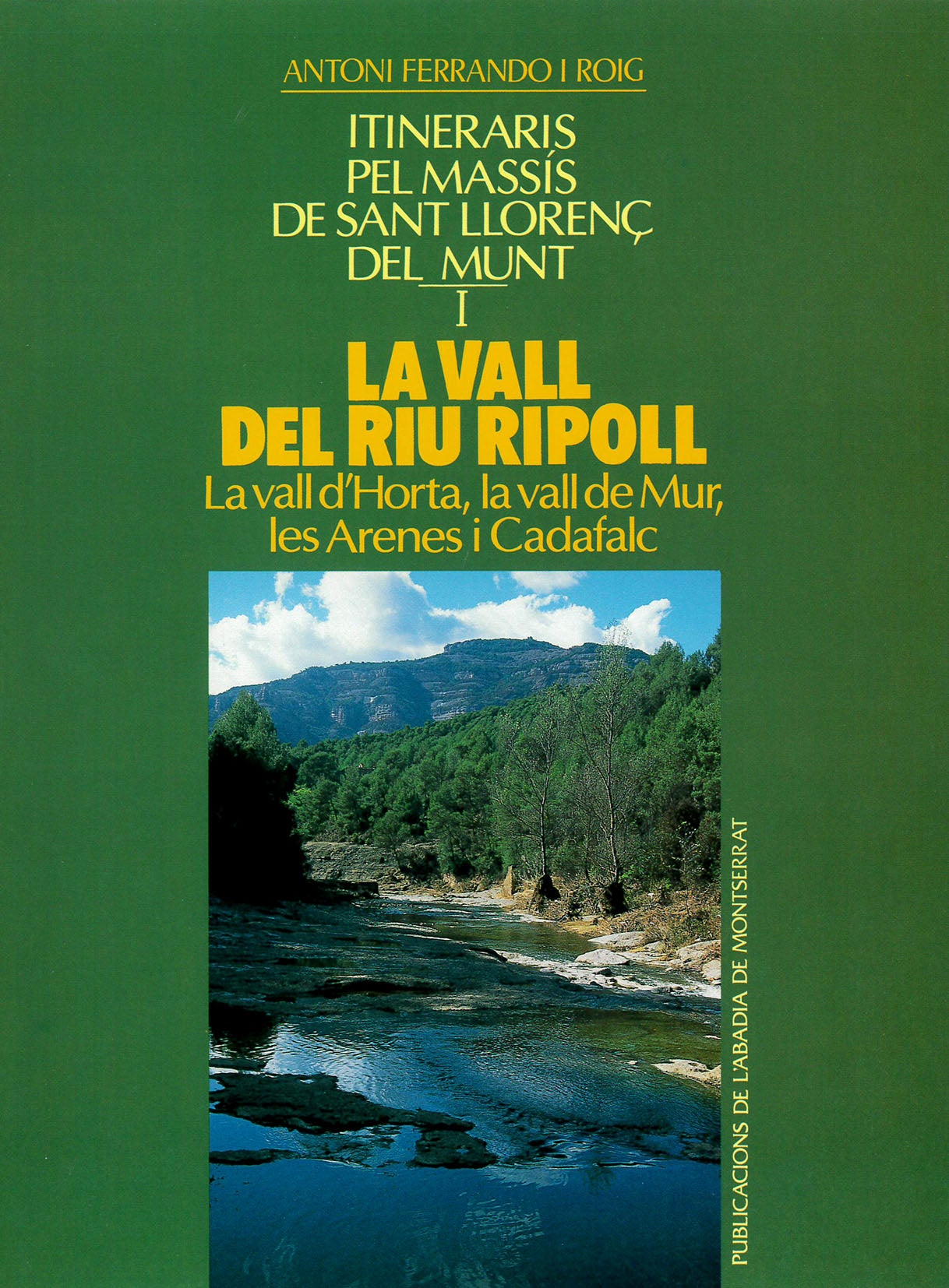 La vall del riu Ripoll. Itineraris pel Massís de Sant Llorenç del Munt, vol. 1, de Antoni Ferrando i Roig | portada del libro
