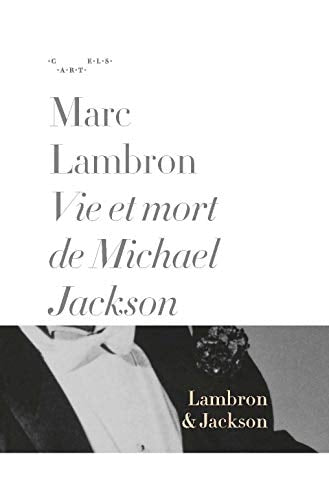IE ET MORT DE MICHAEL JACKSON - MARC LA, de Marc Lambron | portada del libro