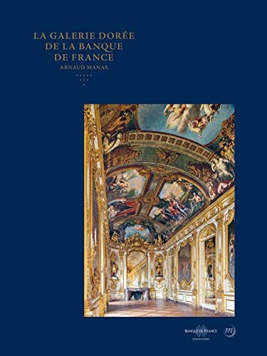A GALERIE DOREE DE LA BANQUE DE FRANCE, de Arnaud Manas | portada del libro