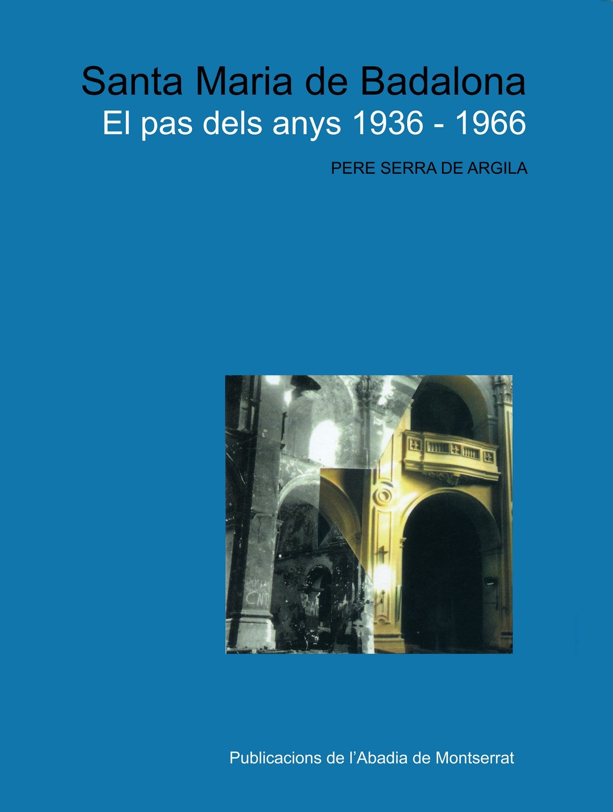 Santa Maria de Badalona. El pas dels anys 1936-1966, de PERE SERRA | portada del libro