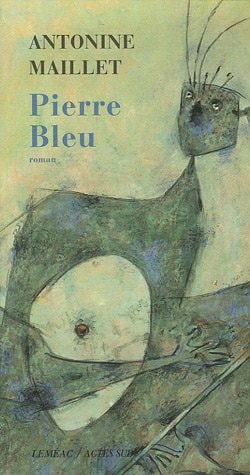 PIERRE BLEU, de Maillet | portada del libro