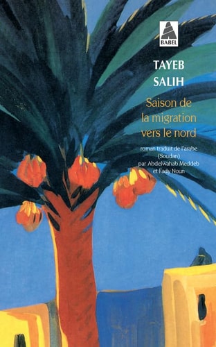 SAISON DE LA MIGRATION VERS LE NORD, de Tayeb Salih | portada del libro