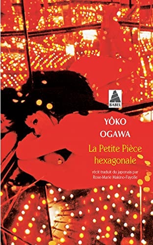 LA PETITE PIECE HEXAGONALE, de Yōko Ogawa | portada del libro