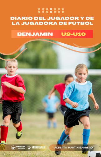 DIARIO DEL JUGADOR Y DE LA JUGADORA DE FUTBOL. CATEGORIA BENJAMIN (EDICION BLANC, de MARTIN BARRERO | portada del libro