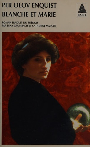 BLANCHE ET MARIE, de Per Olov Enquist | portada del libro