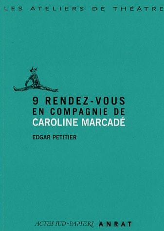 9 RENDEZ-VOUS EN COMPAGNIE DE CAROLINE MARCADE, de Caroline Marcadé | portada del libro