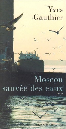 MOSCOU SAUVEE DES EAUX, de Yves Gauthier | portada del libro
