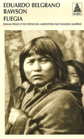 FUEGIA, de Eduardo Belgrano Rawson | portada del libro