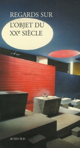 REGARDS SUR LOBJET DU XXE SIECLE, de Maryse Dal Zotto | portada del libro