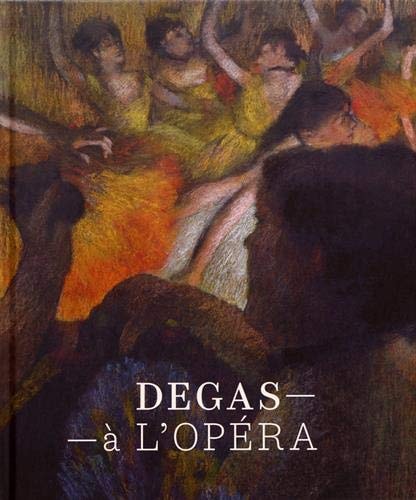 DEGAS A L'OPERA, de DIR HENRI LOYRETTE | portada del libro
