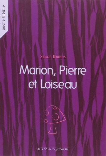 MARION, PIERRE ET LOISEAU, de Serge Kribus | portada del libro