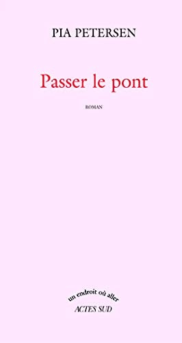 PASSER LE PONT, de Pia Petersen | portada del libro